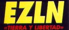 EZLN underlined by Tierre y Libertad